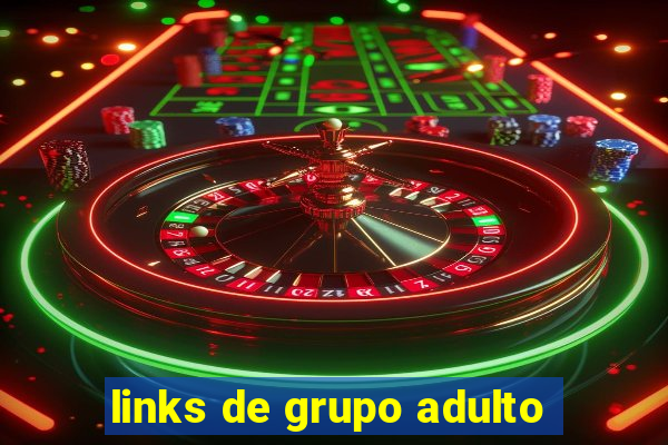 links de grupo adulto